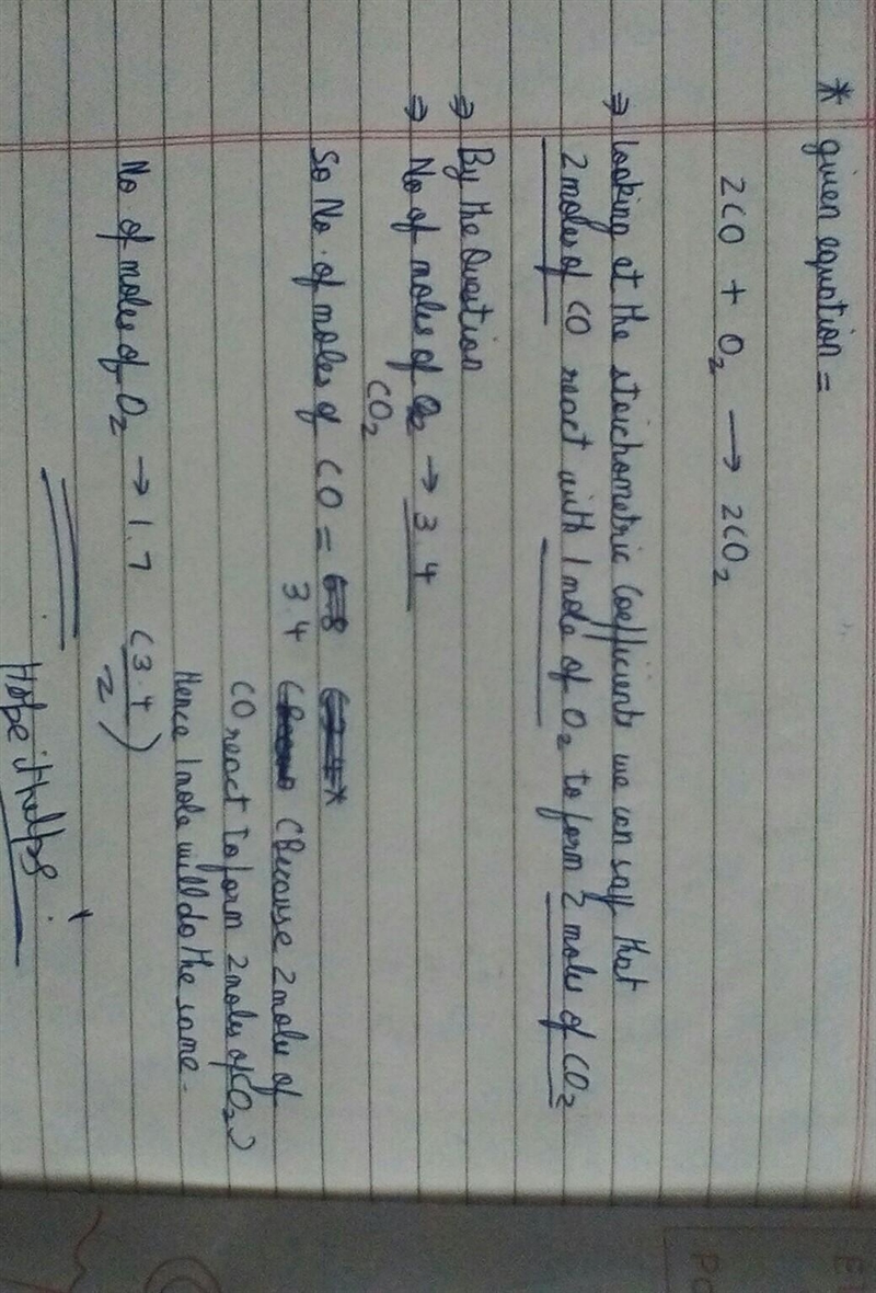 Study the reaction. 2CO + O2 → 2CO2 If 3.4 moles of carbon dioxide (CO2) form at the-example-1