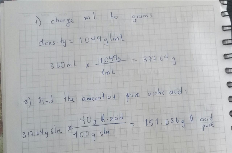 A solution is 40% acetic acid by mass. The density of this solution is 1.049 g/mL-example-1