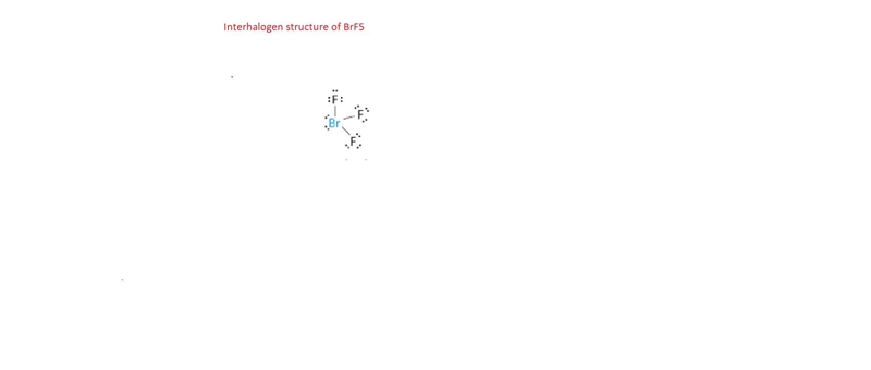 Add lone pairs to these Lewis structures of interhalogen compounds BrF3 BrF5-example-1