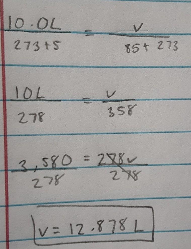 A volume of 10.0L of gas at a temperature of 5c is cooled to a temperature of 85C-example-1