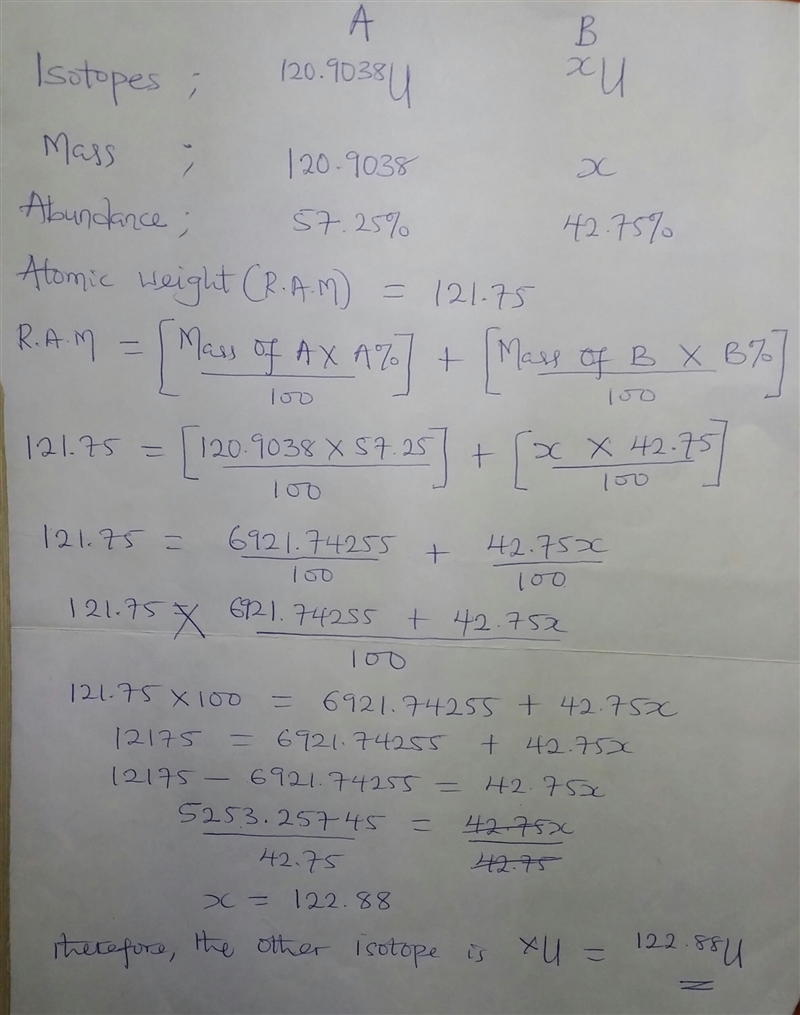 The atomic weight of antimony is 121.75 u. There are two naturally occurring isotopes-example-1