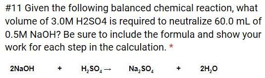 Given the following balanced chemical reaction, what volume of 3.0M H2SO4 is required-example-1