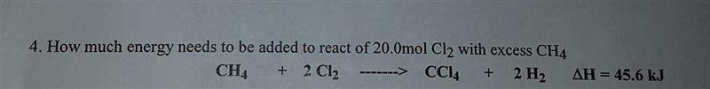 [Thermodynamics] How much energy needs to be added to react 20.0 mol Cl2 with excess-example-1