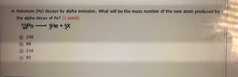 Polonium (Po) decays by alpha emission. What will be the mass number of the new atom-example-1