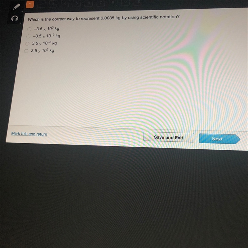 Which is the correct way to represent 0.0035 kg by using scientific notation?-example-1