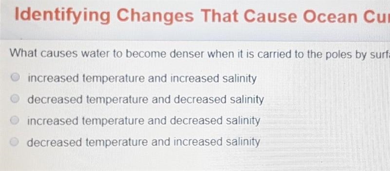 What causes water to become denser when it is carried to the poles by surface currents-example-1