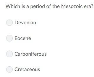 PLEASE HELP which is a period in the Mesozoic era A. Devonain B. Eocene C. Carboniferous-example-1