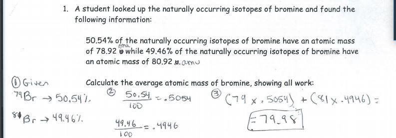 1. A student looked up the naturally occurring isotopes of bromine and found the following-example-1