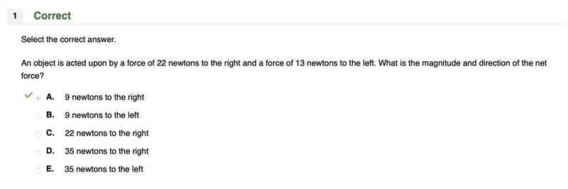 An object is acted upon by a force of 22 newtons to the right and a force of 13 newtons-example-1