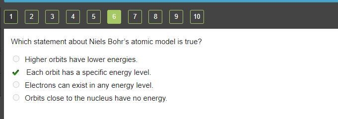 Which statement about Niels Bohr's atomic model is true? O Higher orbits have lower-example-1