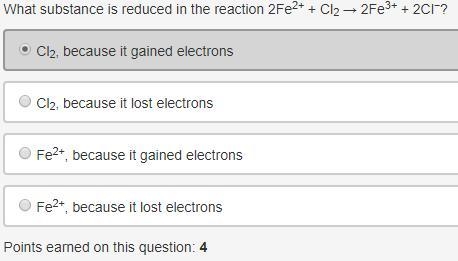 What substance is reduced in the reaction 2Fe2+ + Cl2 → 2Fe3+ + 2Cl−? Cl2, because-example-1