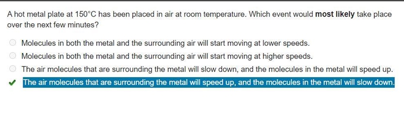 A hot metal plate at 150°C has been placed in air at room temperature. Which event-example-1