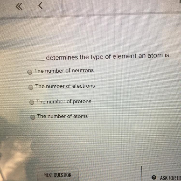 Determines the type of element an atom is. The number of neutrons The number of electrons-example-1