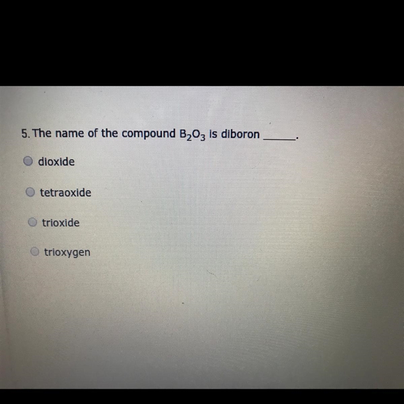 The name of the compound b203 is diboron?-example-1