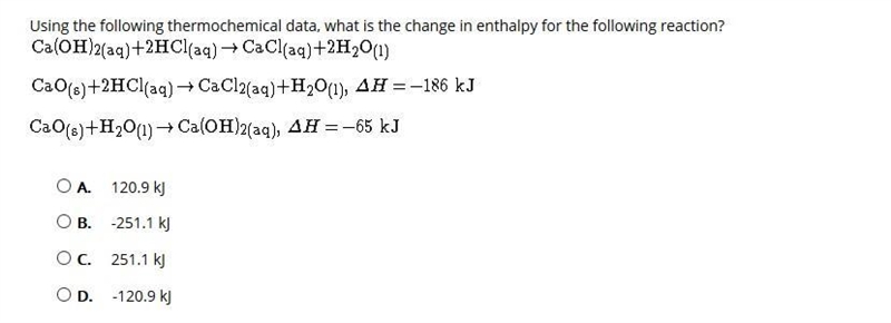 Using the following thermochemical data, what is the change in enthalpy for the following-example-1