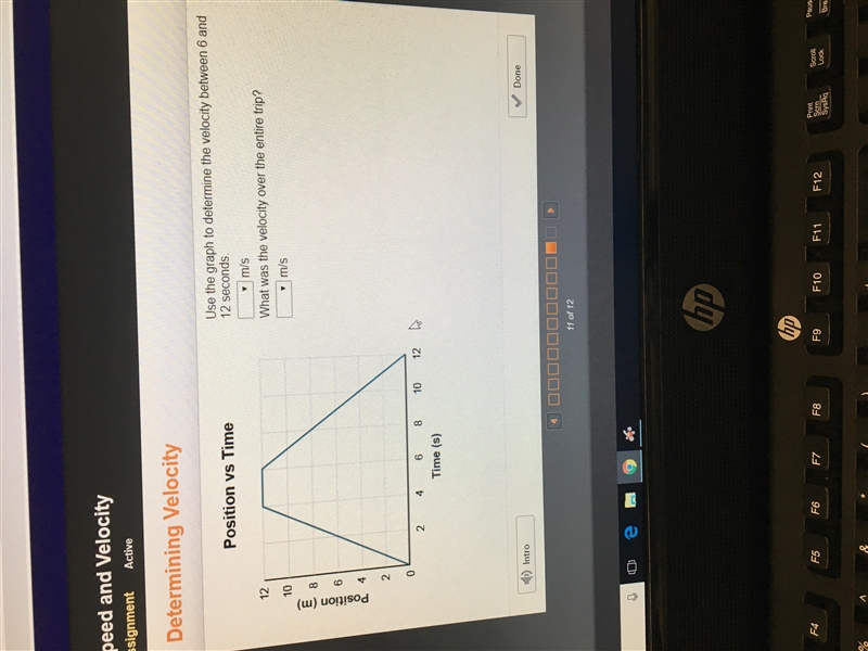 Use the graph to determine the velocity between 6 and 12 seconds. m/s What was the-example-1