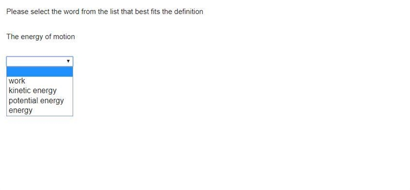 Please select the word from the list that best fits the definition The energy of motion-example-1
