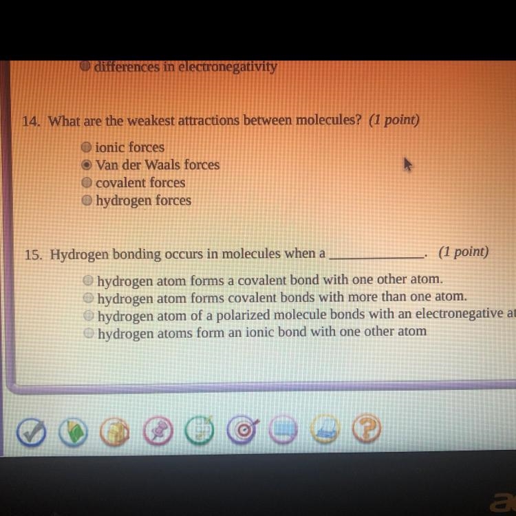 15. Hydrogen bonding occurs in molecules when a (1 point) Just need number 15 ASAP-example-1