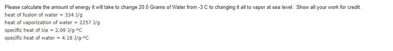 "Calculate the amount of energy it will take to change 20.0 Grams of Water from-example-1