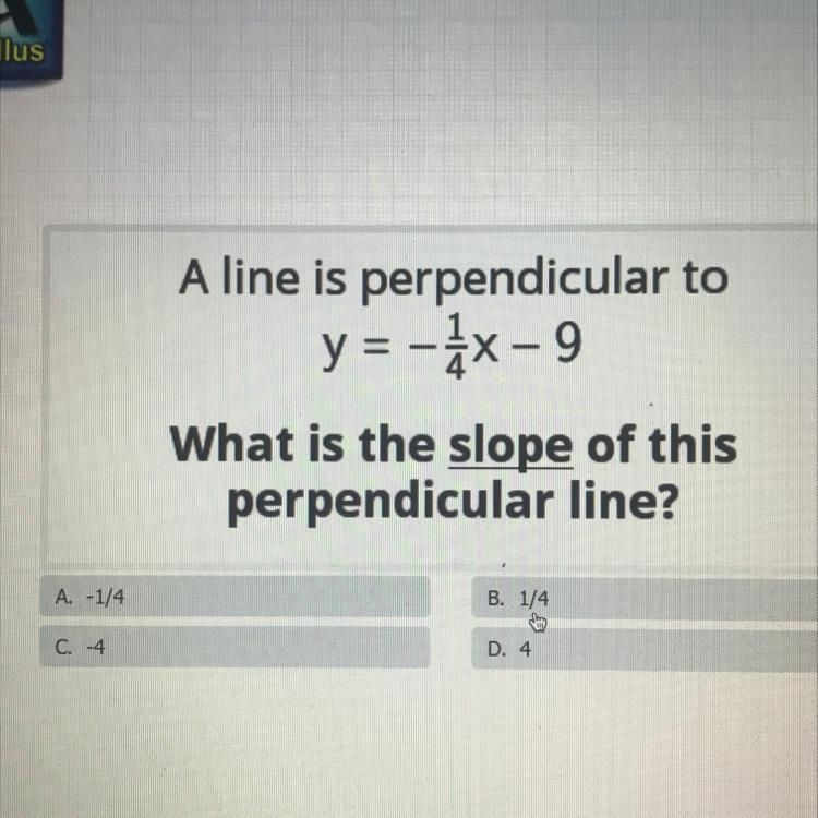 A line is perpendicular to y = -3x – 9 What is the slope of this perpendicular line-example-1