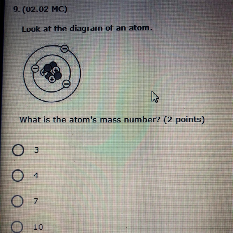 9. (02.02 мс) Look at the diagram of an atom. What is the atom's mass number? (2 points-example-1