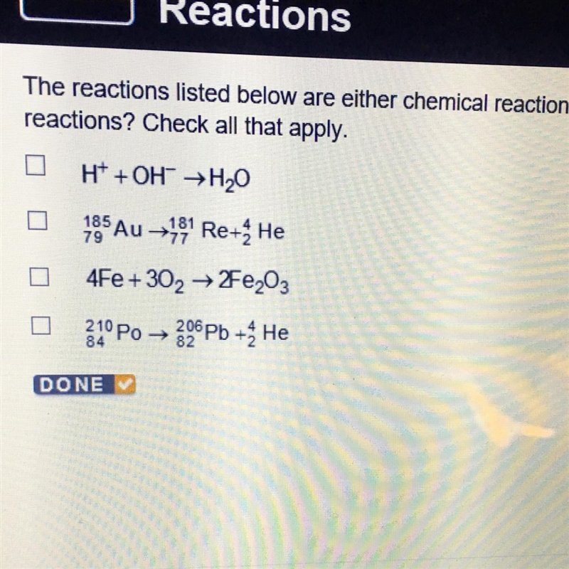 The reactions listed below are either chemical reactions or nuclear reactions. Which-example-1