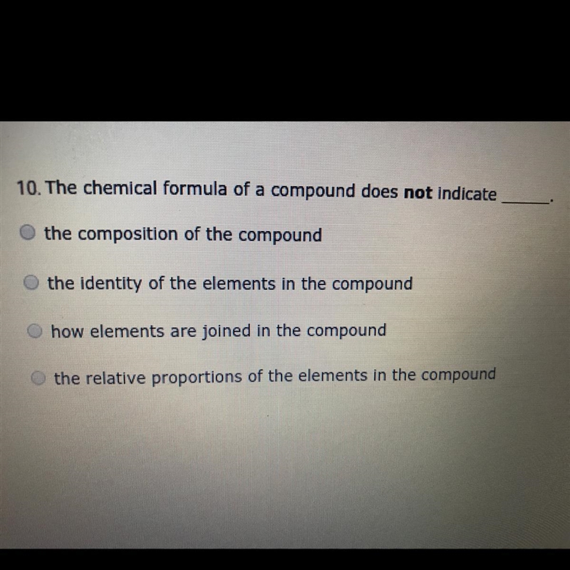 The chemical formula of a compound does not indicate?-example-1