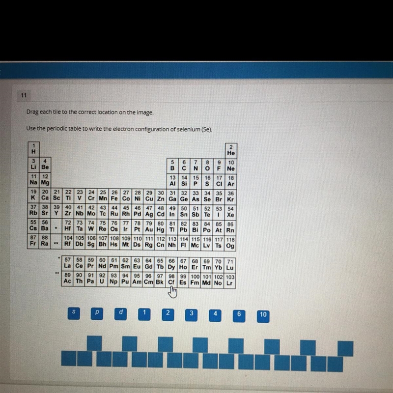 Drag each tile to the correct location on the image Use the periodic table to write-example-1