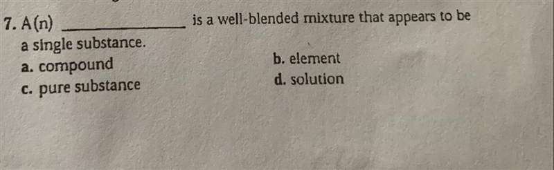 A(n) ____ is a well blended mixture that appears to be a single substance-example-1