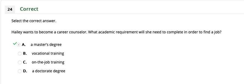 Please Help! Hailey wants to become a career counselor. What academic requirement-example-1