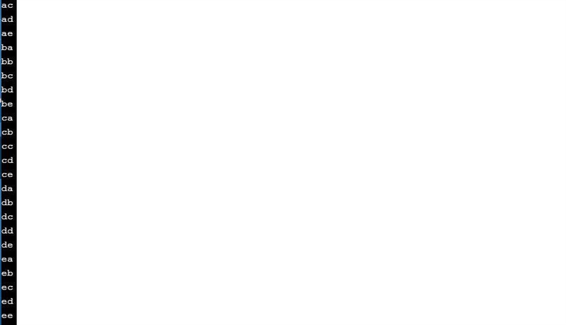 Write a loop that displays all possible combinations of two letters where the letters-example-1