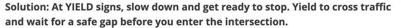 When you reach a YIELD sign, yield to cross traffic and ____ before you enter the-example-1