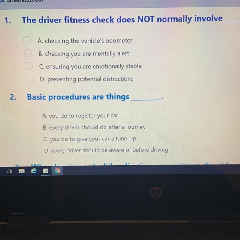 1. The driver fitness check does NOT normally involve______. 2. Basic procedures are-example-1