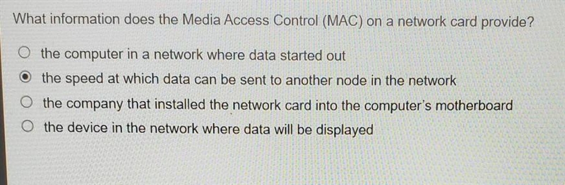 HELP ASAP!!!! PLEASE !!! What information does the Media Access Control (MAC) on a-example-1