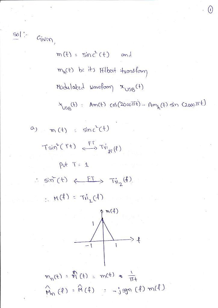 Letm(t) = sinc2(t) andmh(t) be its Hilbert transform. Denote the upper side band modulatedwaveform-example-1