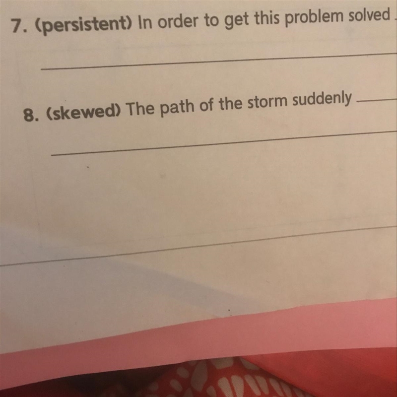 Finish﻿﻿﻿ each sentence using the vocabulary word provided 1.( Persistent ) in order-example-1