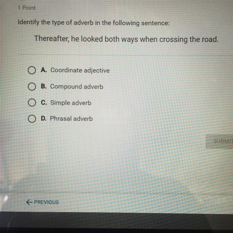 Identify the type of adverb in the following sentence-example-1