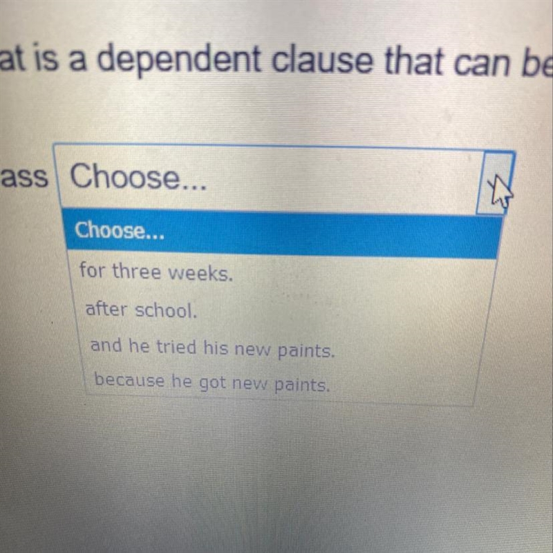 Select the group of words that is a dependent clause that can be added to the sentence-example-1