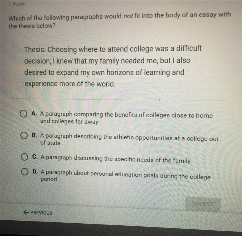 Which of the following paragraphs would NOT fit into the body of an essay with the-example-1