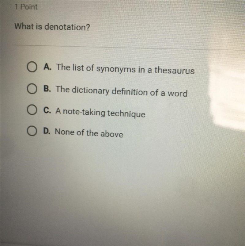 What is denotation? A). The list of synonyms in a thesaurus B). The dictionary definition-example-1