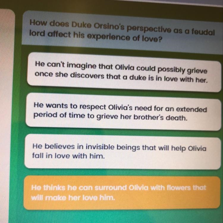 How does duke orsino's perspective as a fedual lord affect his experience of love-example-1