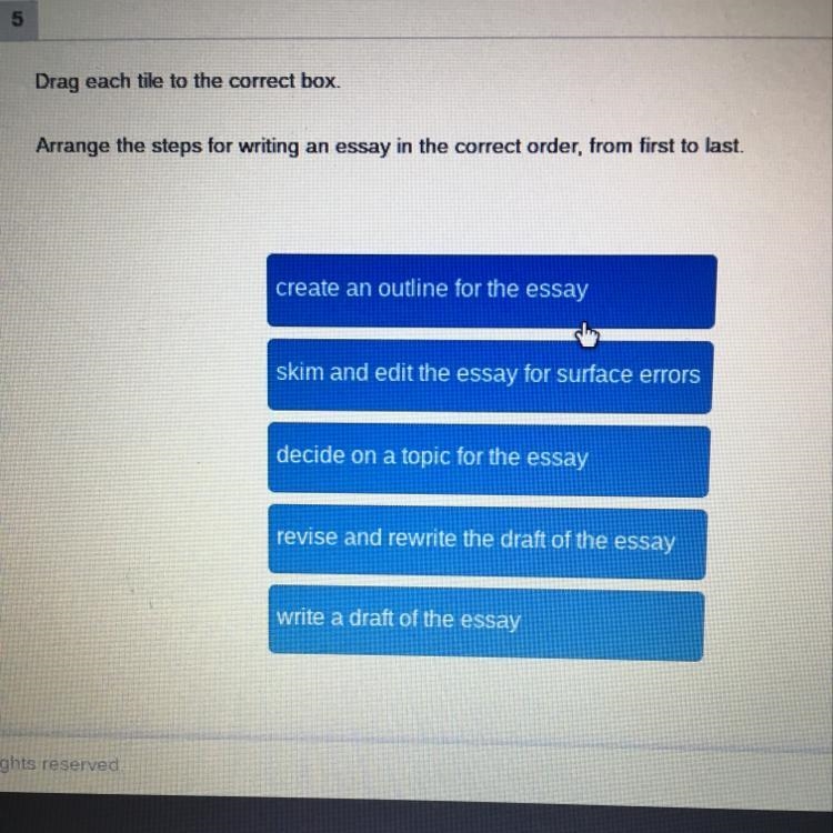 Arrange the steps for writing an essay in the correct order from first to last-example-1