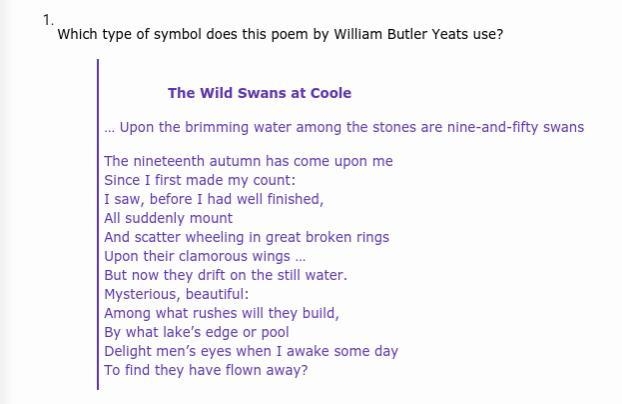 Which type of symbol does this poem by William Butler Yeats use? Object Person Animal-example-1