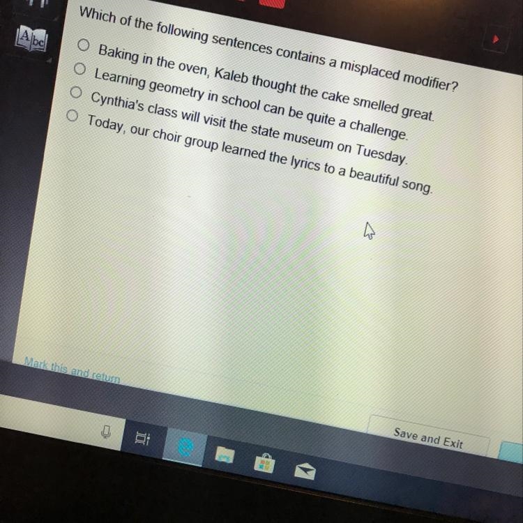 Which of following sentences contains a misplaced modifier ?-example-1