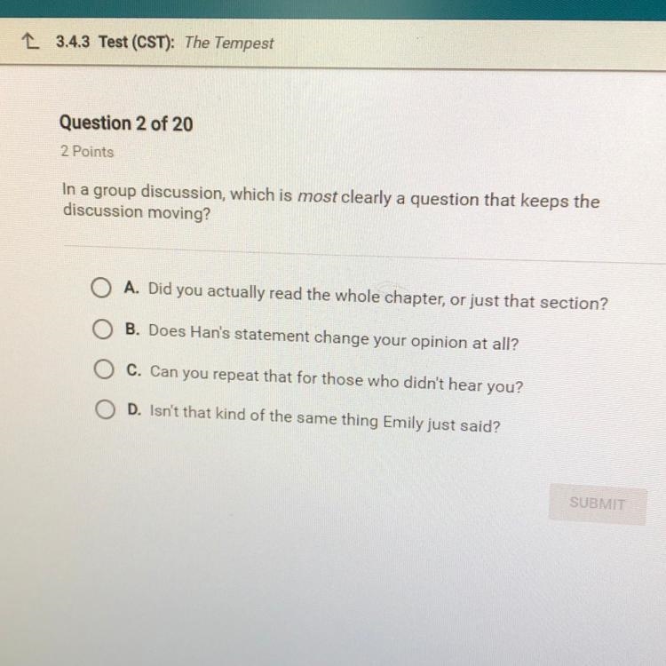 In a group discussion which is most clearly a question that keeps the discussion moving-example-1