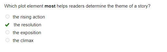 Which plot element most helps readers determine the theme of a story? the rising action-example-1