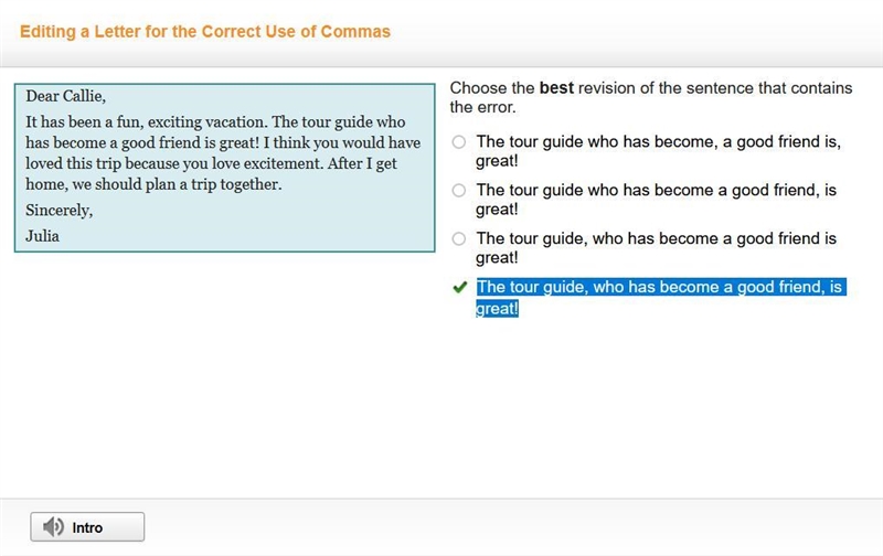 Choose the best revision of the sentence that contains the error. O The tour guide-example-1