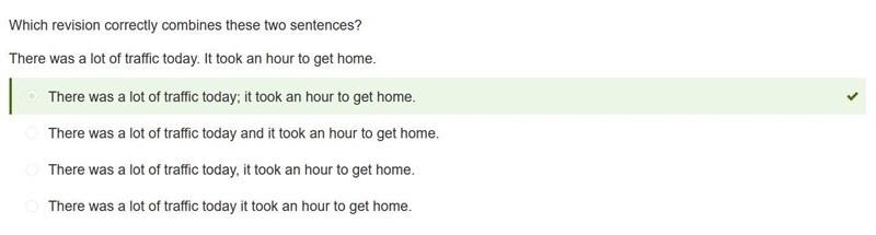 Which revision correctly combines these two sentences? There was a lot of traffic-example-1