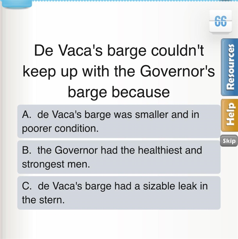 De Vacas barge couldn’t keep up with the Governors barge because?-example-1