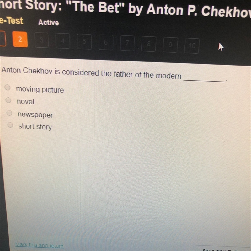 Anton Chekhov is considered the father of the mondern_____.-example-1